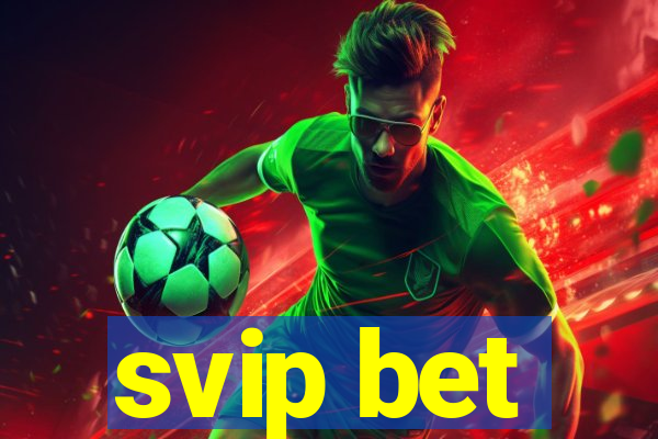 svip bet